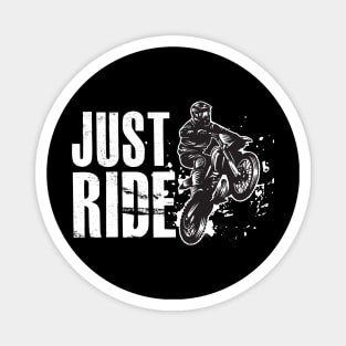 Motocross Bike Motorcycle JUST RIDE Magnet